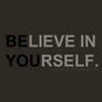 Believe In Yourself