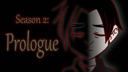 Season 2: Prologue is OUT!