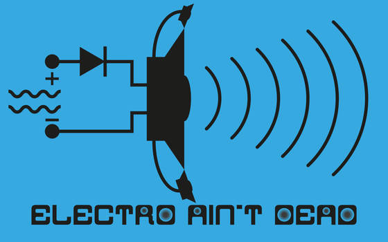 Electro Ain't Dead