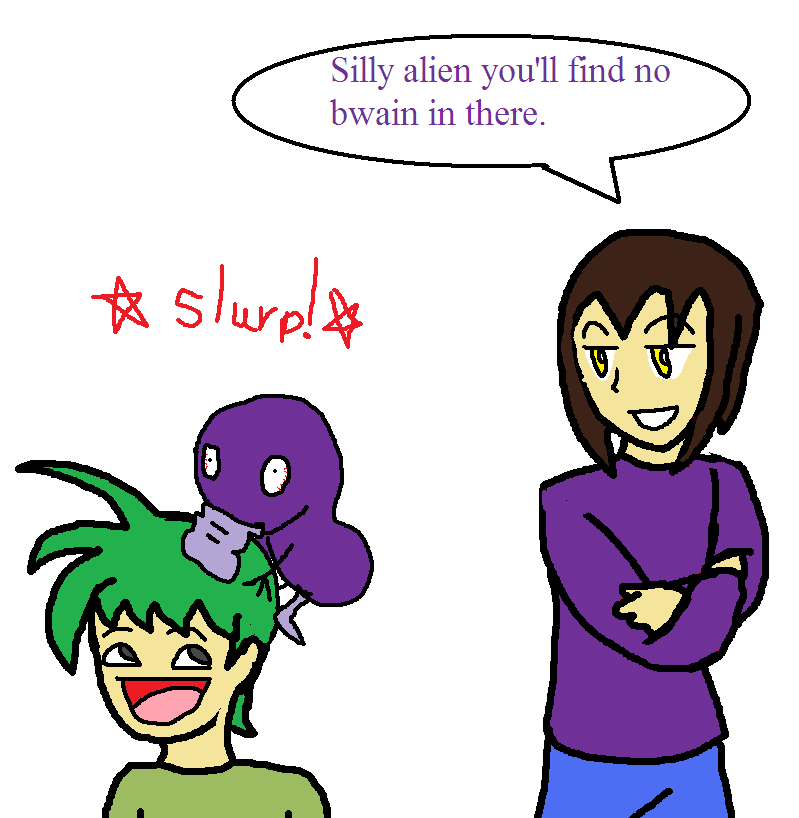 Silly alien...