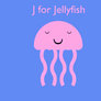 J is for Jellyfish