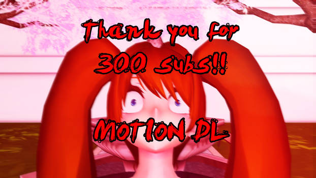Thank you guys! (Motion Dl)