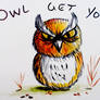 Owl get you