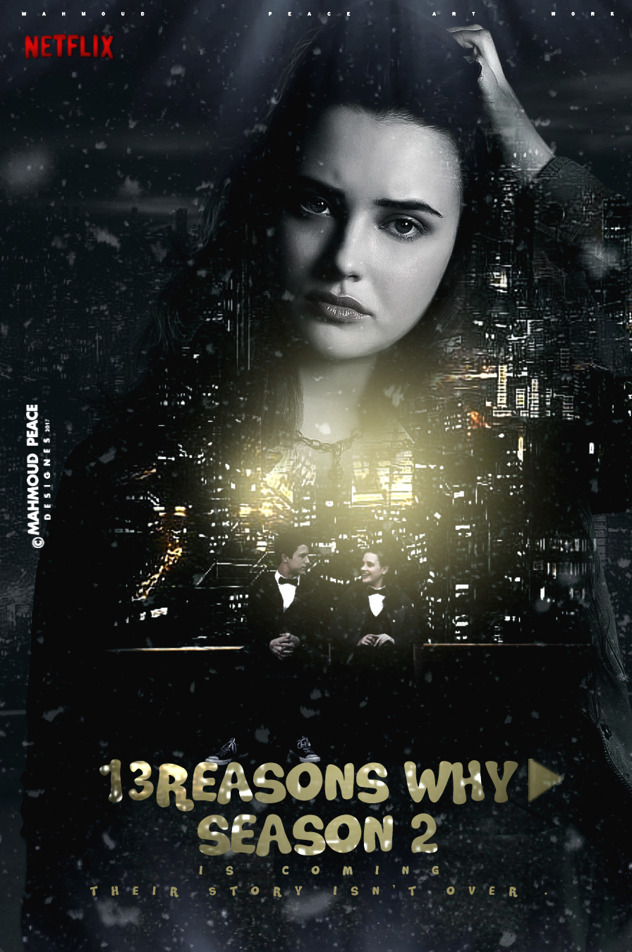 13 Reasons Why Season 2 By Justmepeace On Deviantart