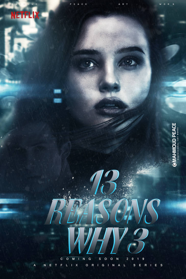 13 Reasons Why Season 3 By Justmepeace On Deviantart 13 Reasons Why Season 3 By Justmepeace On Deviantart