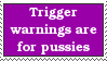 Fuck your trigger warnings