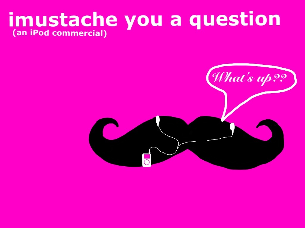 iMustache you a question