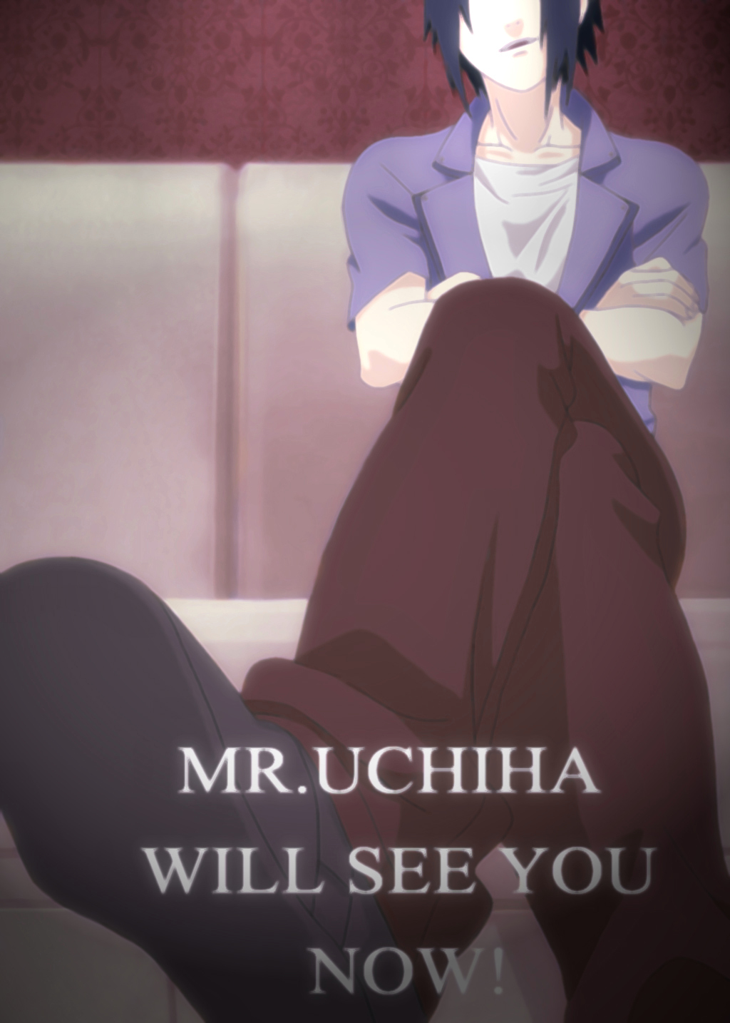 Mr. Uchiha Will See You