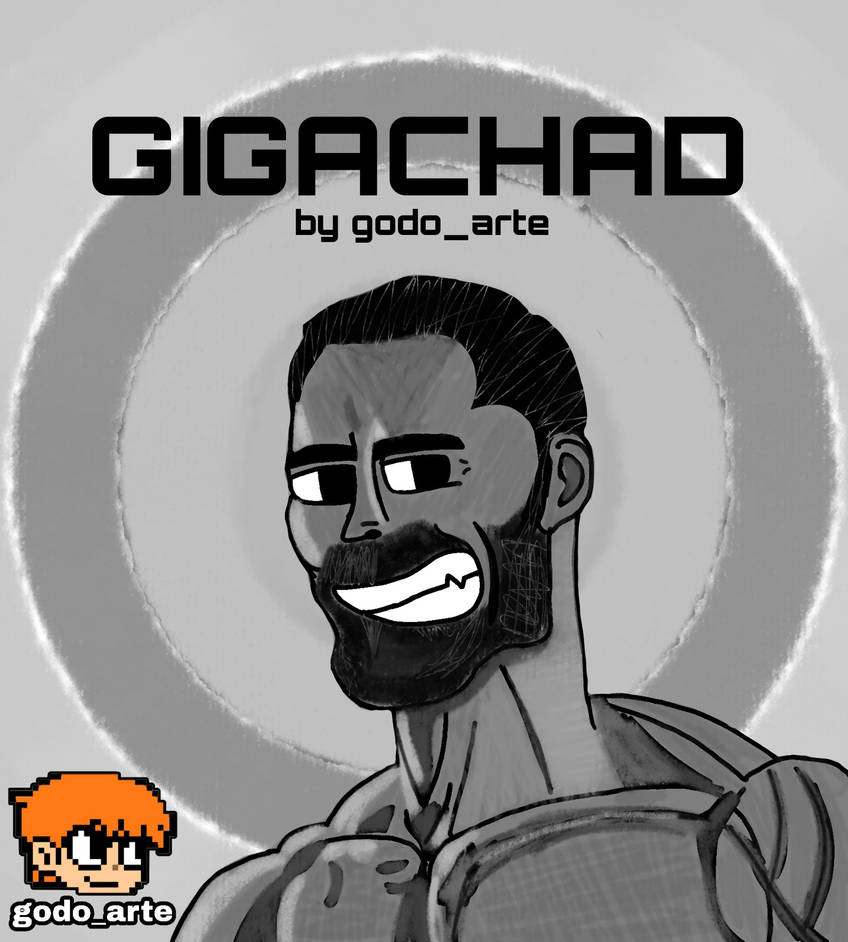 GIGACHAD by GodoArte on DeviantArt