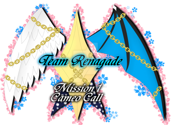 ATBU- Team Renagade Mission 1 Cameo Call (Closed)