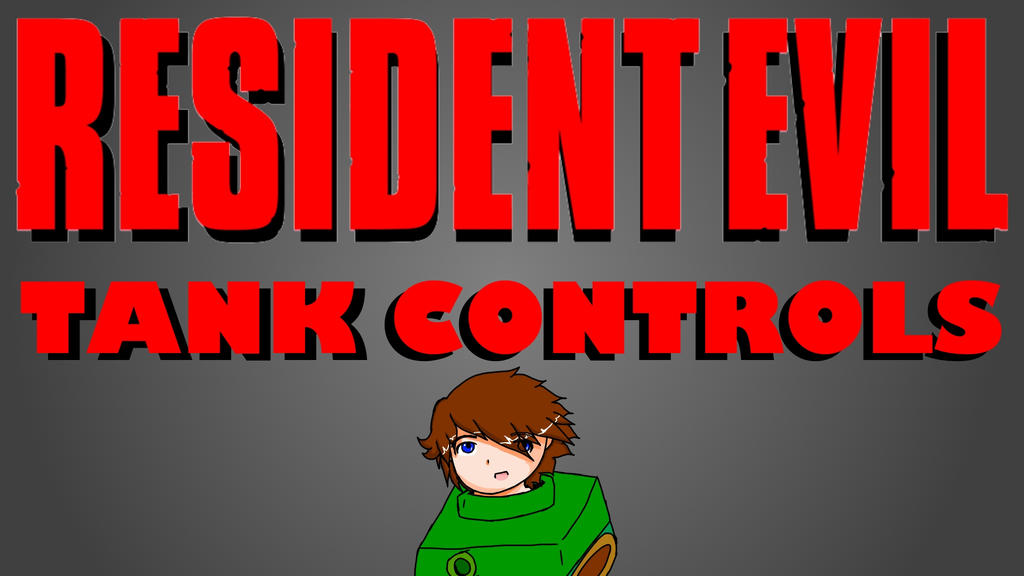 Resident Evil Tank Controls by KoraLionheart on DeviantArt