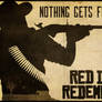 Nothing Gets Forgiven - Red Dead Redemption Poster