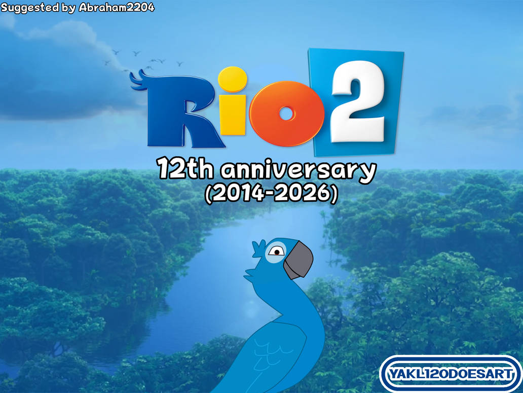 Dreamworks Rio Deviantart Rio 2 12th anniversary by YAKL120DoesArt on DeviantArt