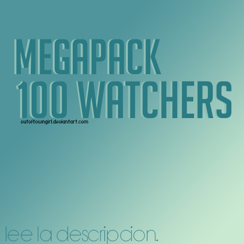 +Megapack 100 watchers.