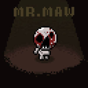 The 8-bit of Isaac: Mr. Maw