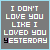 i don't love you... by mollysayshi