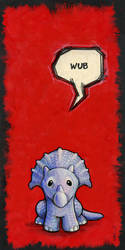 Triceratops Says 'Wub'