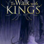 To Walk with Kings Cover