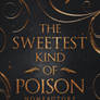 The Sweetest Kind of Poison - Wattpad BookCover