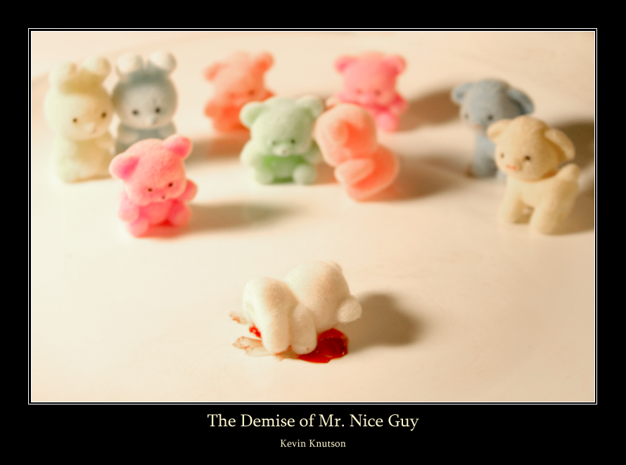 The Demise of Mr. Nice Guy