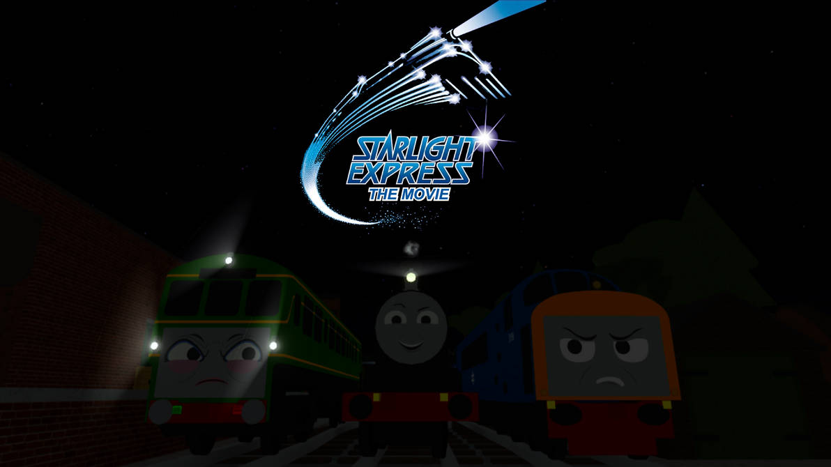Starlight Express The Movie (Poster) by storyteller529 on DeviantArt