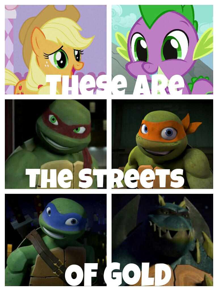 Tmnt Mlp TMNT/MLP version of Streets of Gold by NinjaTurtleFangirl on DeviantArt