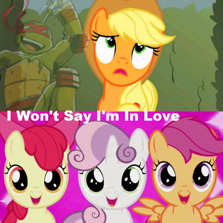 Tmnt Mlp TMNT/MLP: I Won't Say I'm In Love by NinjaTurtleFangirl on DeviantArt