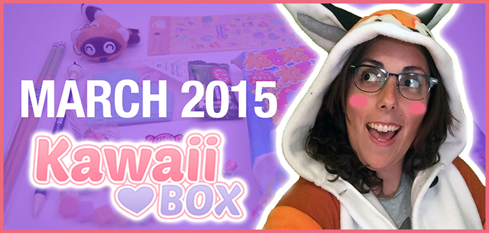 Kawaii Box: March 2015