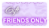 Gifts FRIENDS ONLY (Stamp)