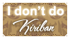 I Don't Do Kiriban (Stamp)