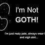 I'm NOT Goth