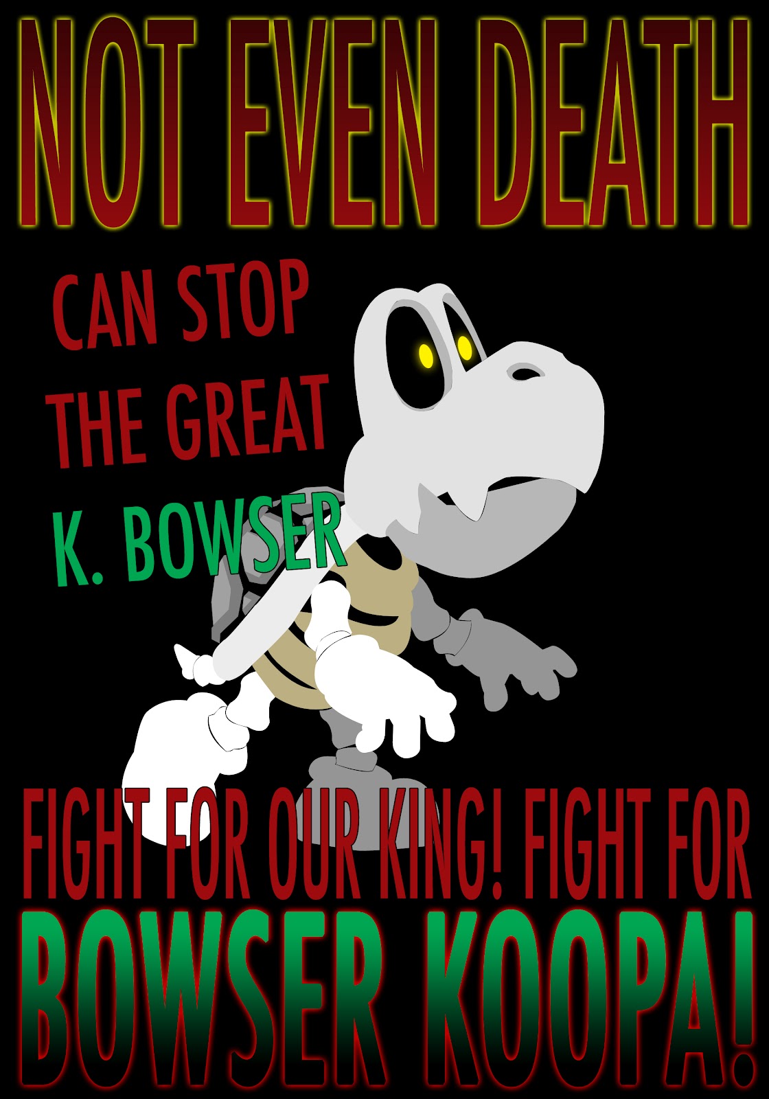 King Koopa Dry Bones Propaganda Poster