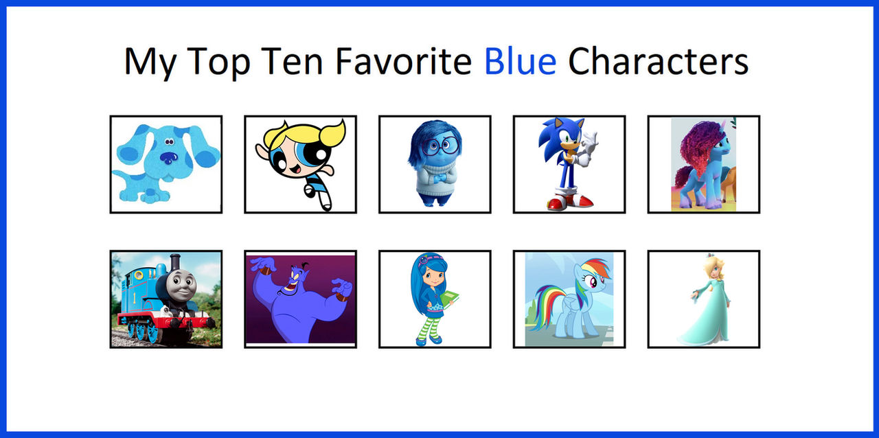 My Top 10 Favorite Blue Characters (V2) by Elsie1234 on DeviantArt