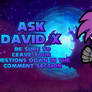 (OPEN) Ask David X