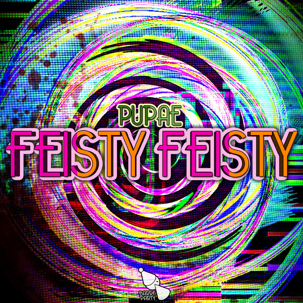 Pupae - FEISTY FEISTY - cover art