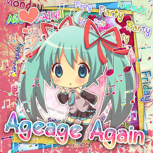 Hatsune Miku - Ageage Again