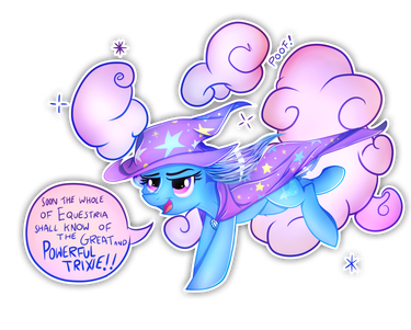 The Great and Powerful Trixie!!