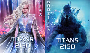 TITANS 2150 - Elsa and Godzilla live posters