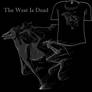Woot Shirt - The West Is Dead