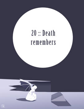 20 :: Death remembers