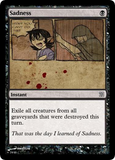 saddest mtg cards What do you think is the saddest / most depressing MTG card & why? I'll go first. : r/mtg