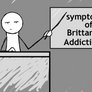 Symptoms of Brittana Addiction