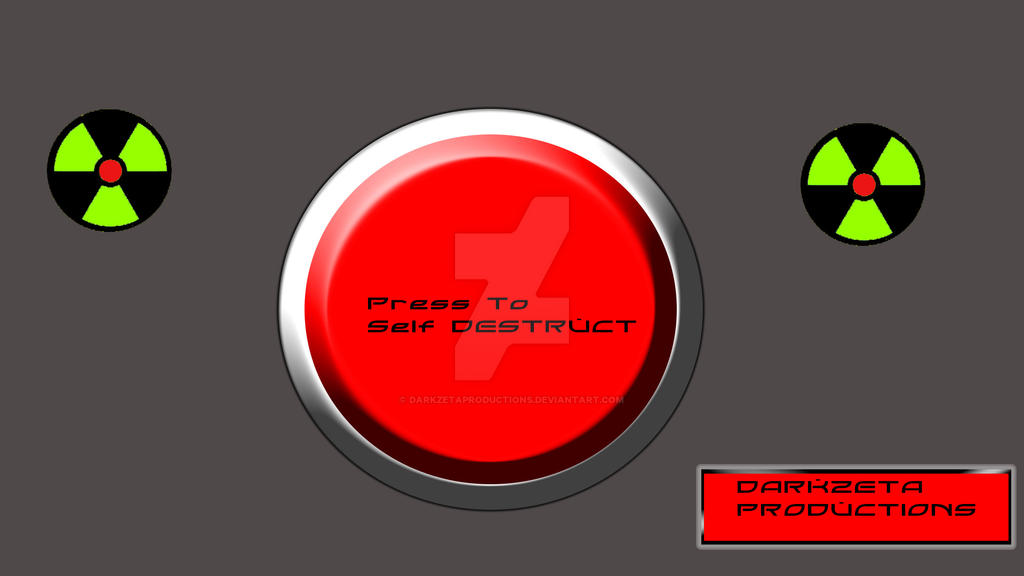 Button Of Self Destruction by DARKZETAPRODUCTIONS on DeviantArt