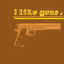 I like guns BG