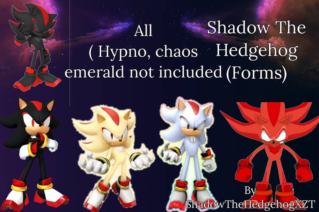 Shadow the Hedgehog Transformations by FlameHog419 on DeviantArt