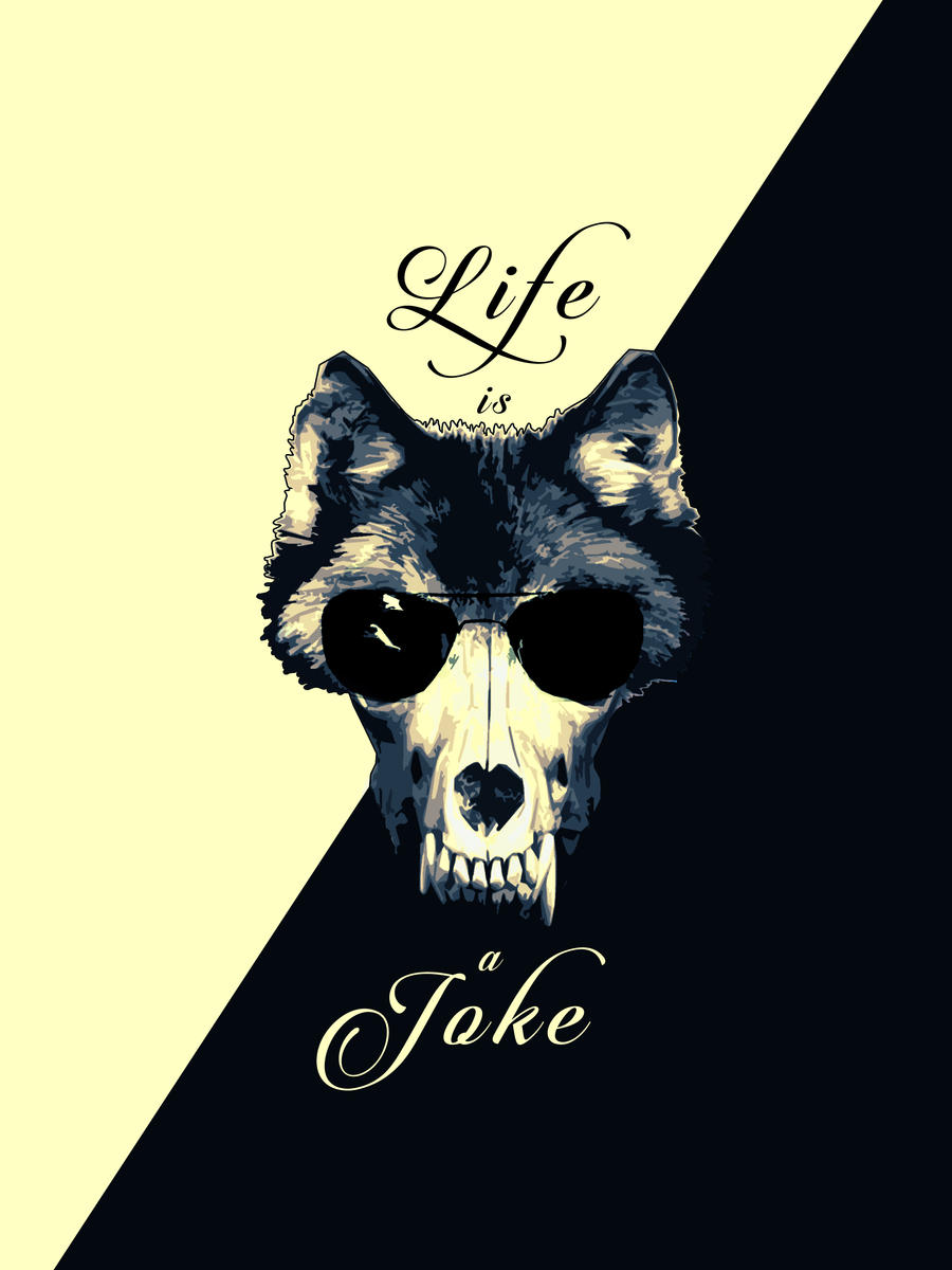 Life is a joke