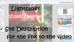 Lightsaber Video Tutorial by Lord-FSan