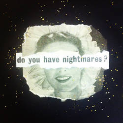 'Do You Have Nightmares?'