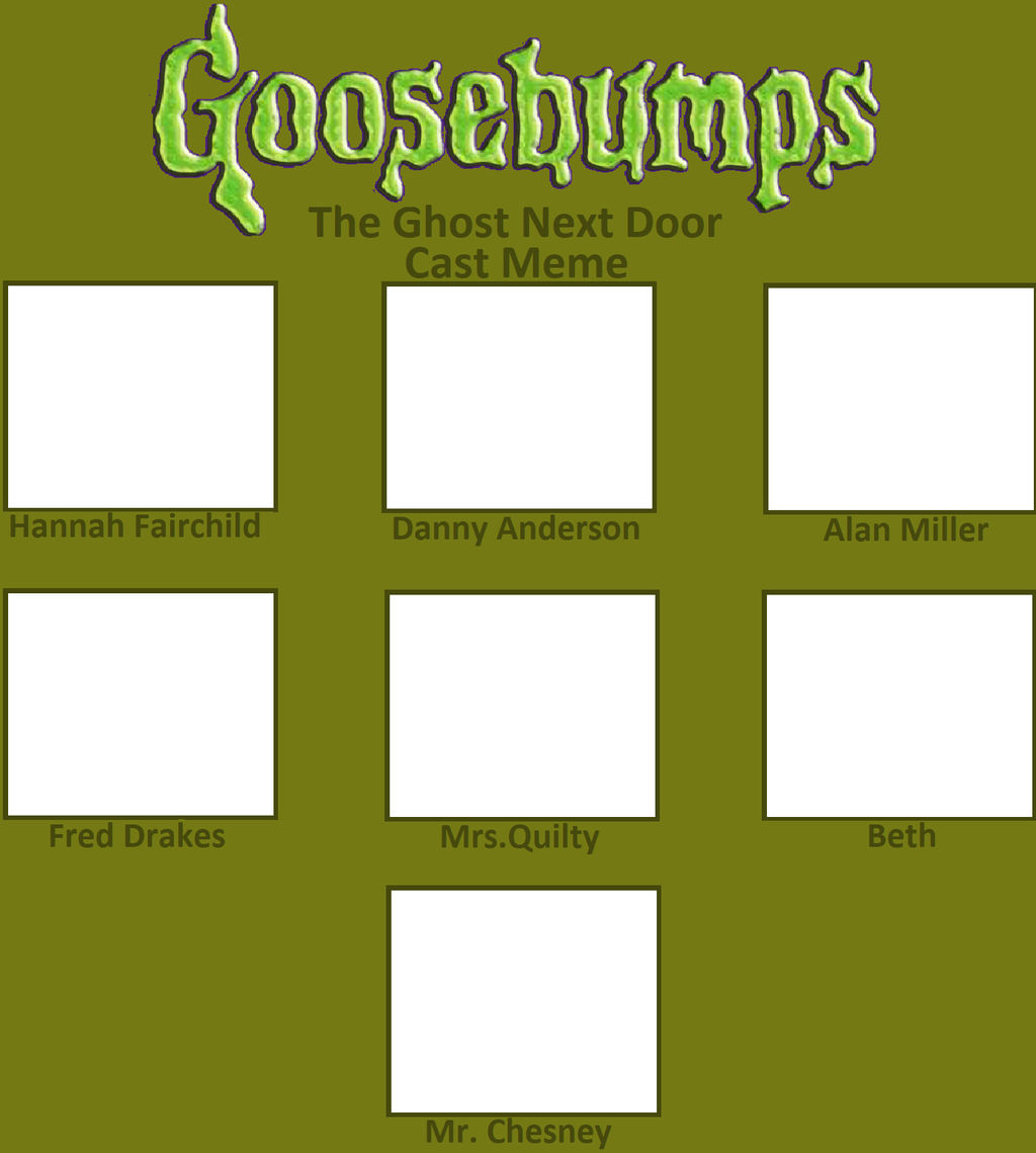 Goosebumps Cast Meme The Ghost Next Door By Blaze On Fire