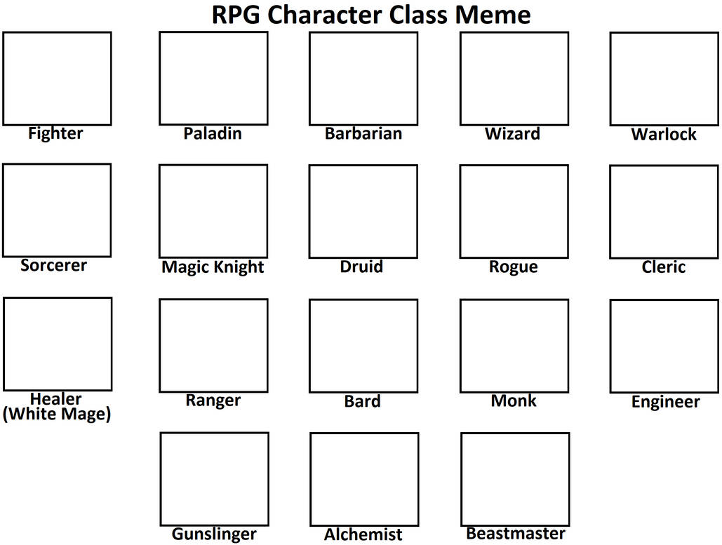RPG Character Class Meme by Blaze-On-Fire on DeviantArt